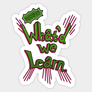 What&#39;d we Learn. pins Sticker